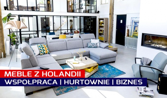 Meble z Holandii | Poszukujemy partnerów | Pomysł na biznes 